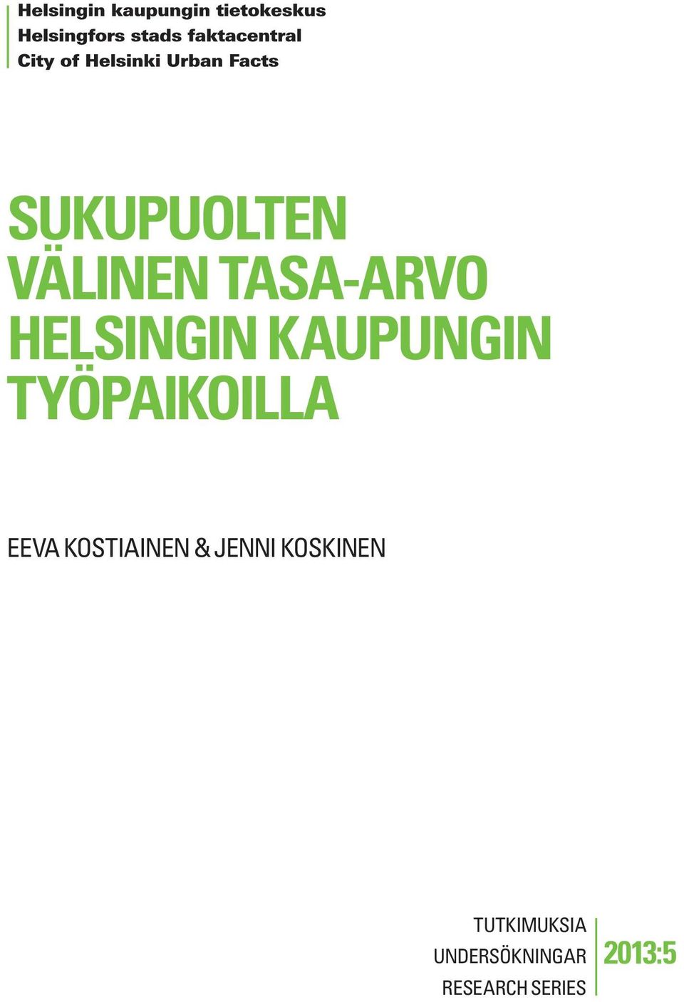 EEVA KOSTIAINEN & JENNI KOSKINEN