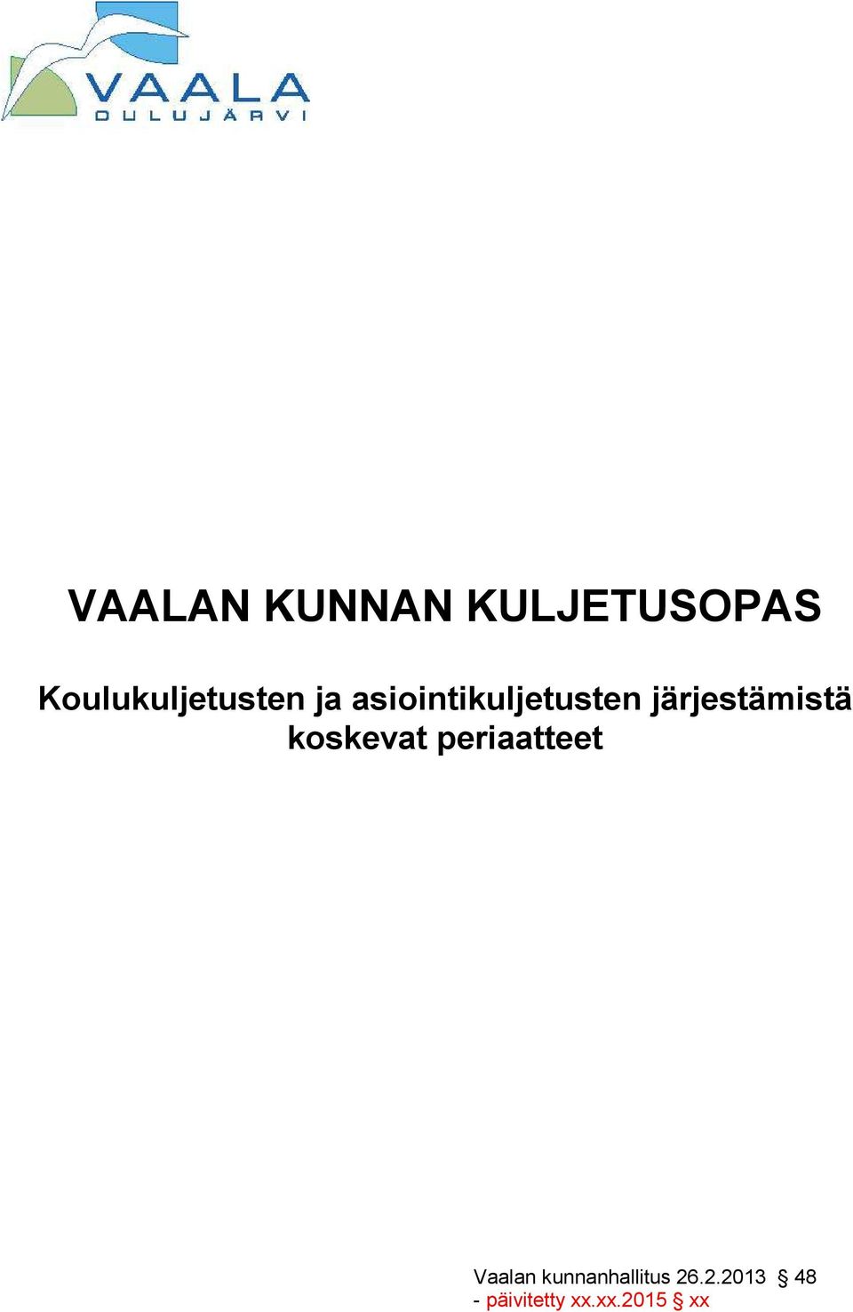 järjestämistä koskevat periaatteet