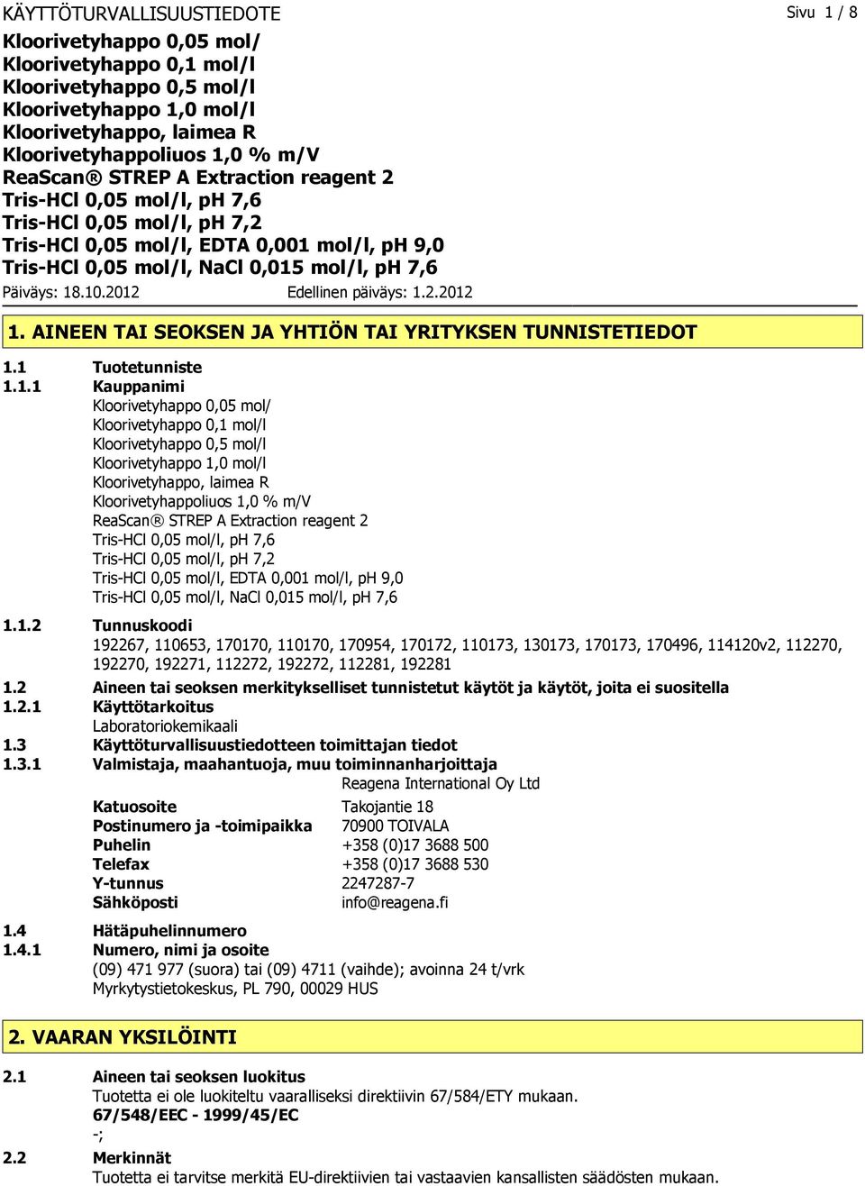 Käyttöturvallisuustiedotteen toimittajan tiedot 1.3.