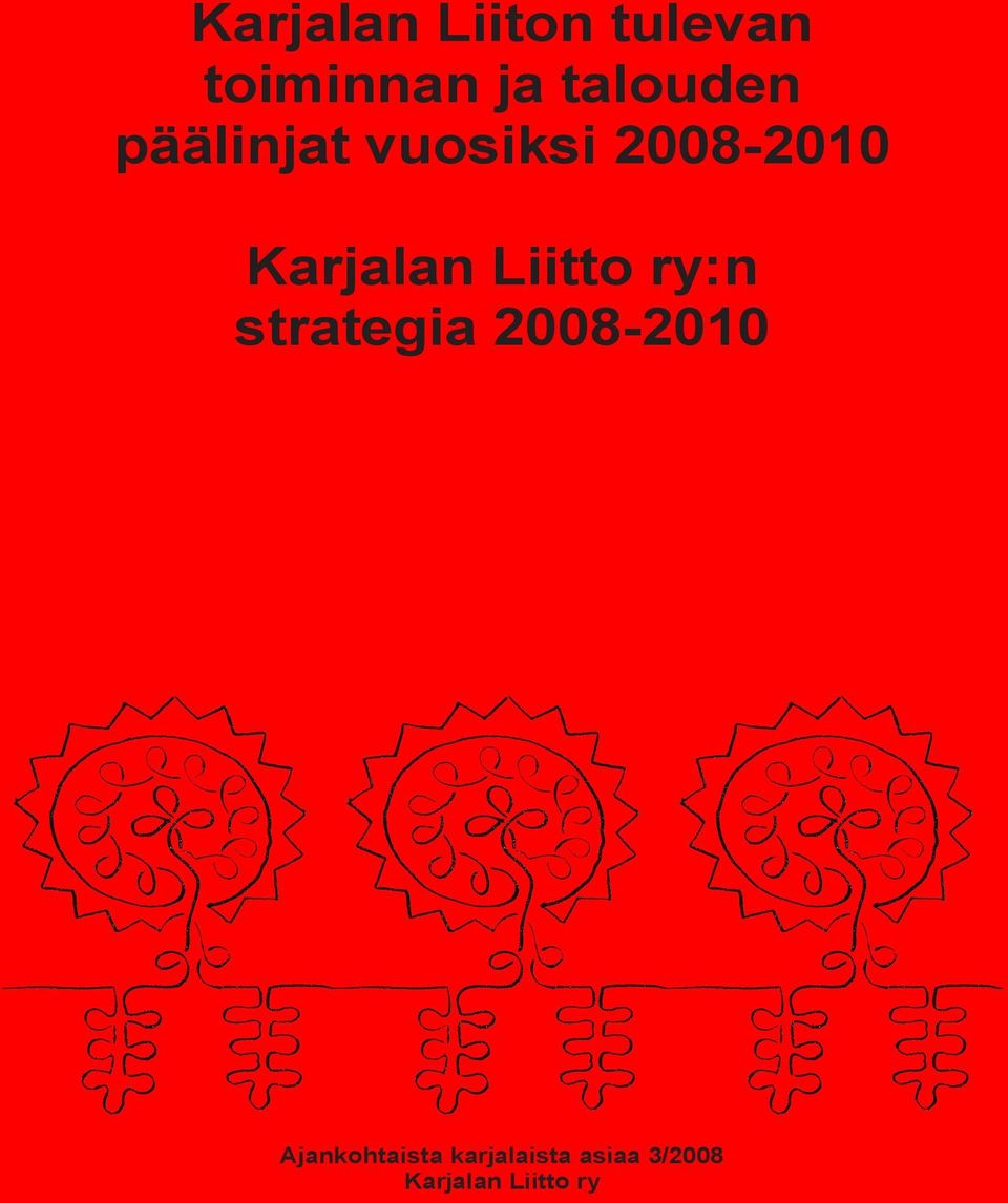 Karjalan Liitto ry:n strategia 2008-2010