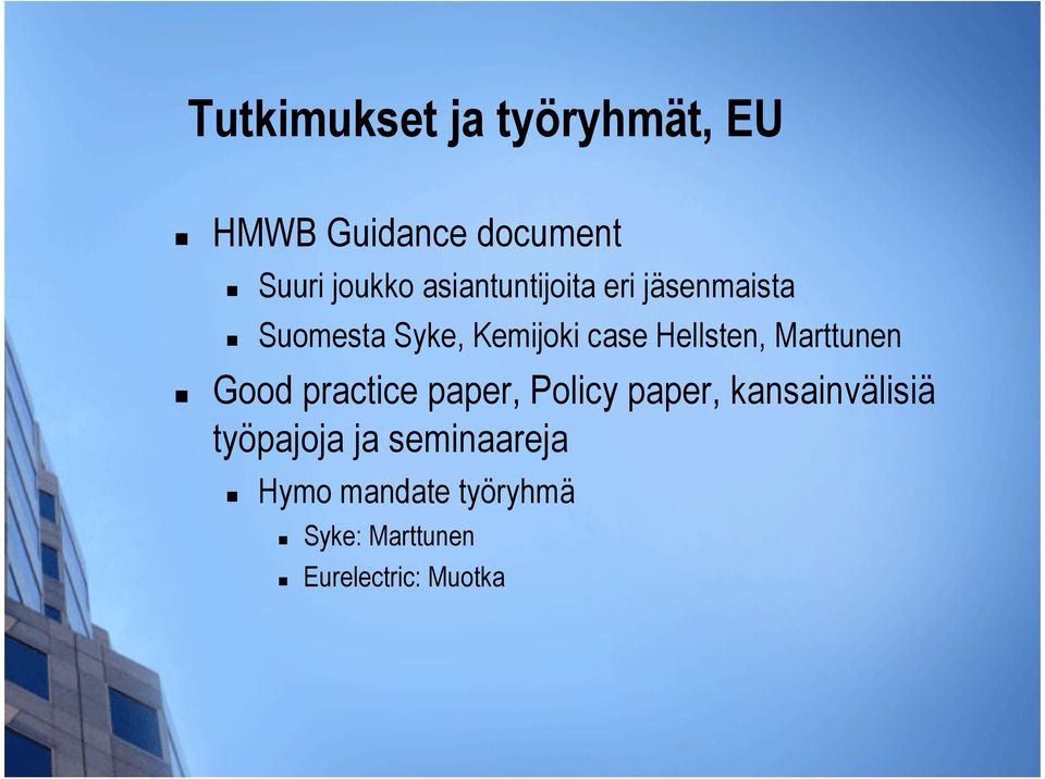 Hellsten, Marttunen Good practice paper, Policy paper, kansainvälisiä