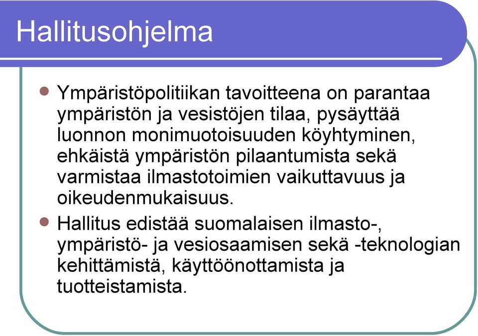 varmistaa ilmastotoimien vaikuttavuus ja oikeudenmukaisuus.