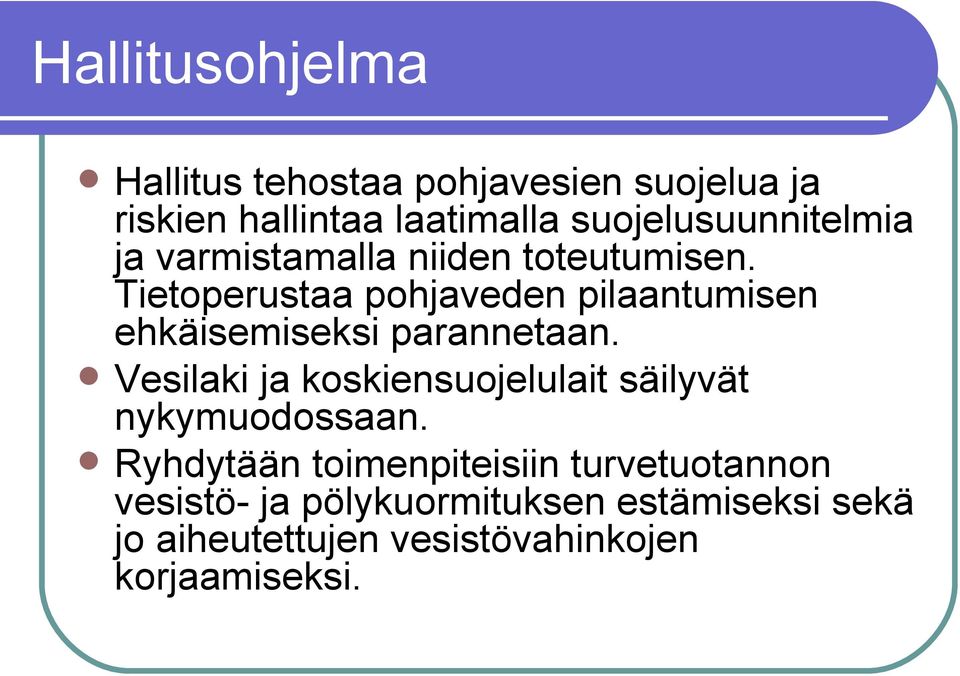 Tietoperustaa pohjaveden pilaantumisen ehkäisemiseksi parannetaan.