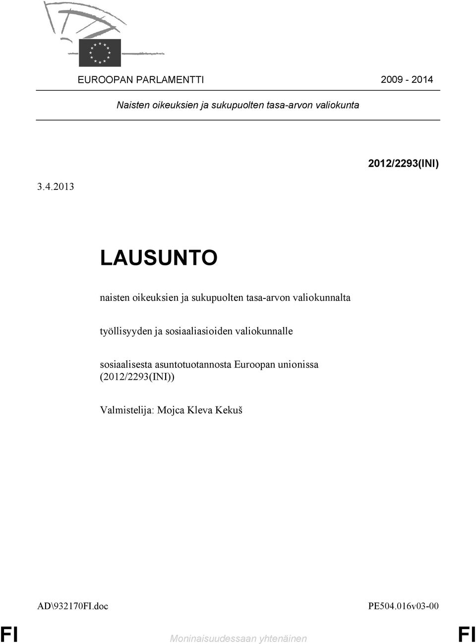 2013 LAUSUNTO naisten oikeuksien ja sukupuolten tasa-arvon valiokunnalta työllisyyden ja