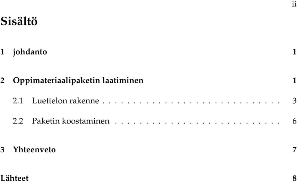 2 Paketin koostaminen.