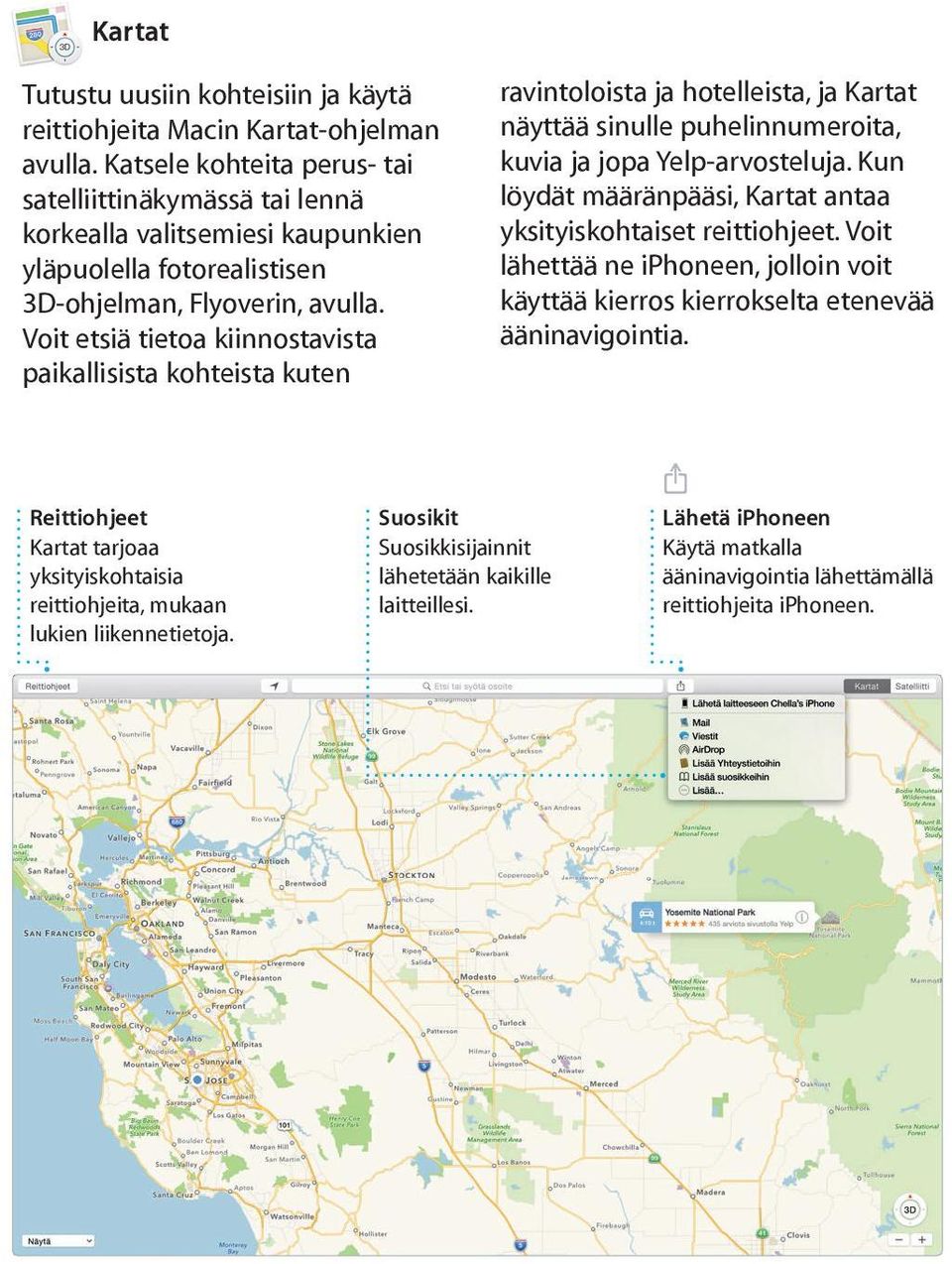 Voit etsiä tietoa kiinnostavista paikallisista kohteista kuten Reittiohjeet Kartat tarjoaa yksityiskohtaisia reittiohjeita, mukaan lukien liikennetietoja.