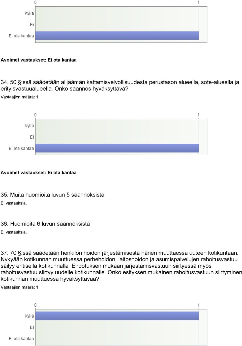 70 :ssä säädetään henkilön hoidon järjestämisestä hänen muuttaessa uuteen kotikuntaan.