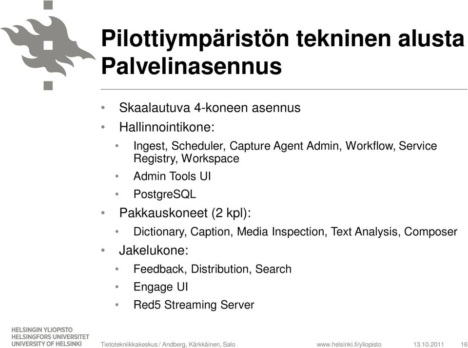 Workspace Admin Tools UI PostgreSQL Pakkauskoneet (2 kpl): Dictionary, Caption, Media