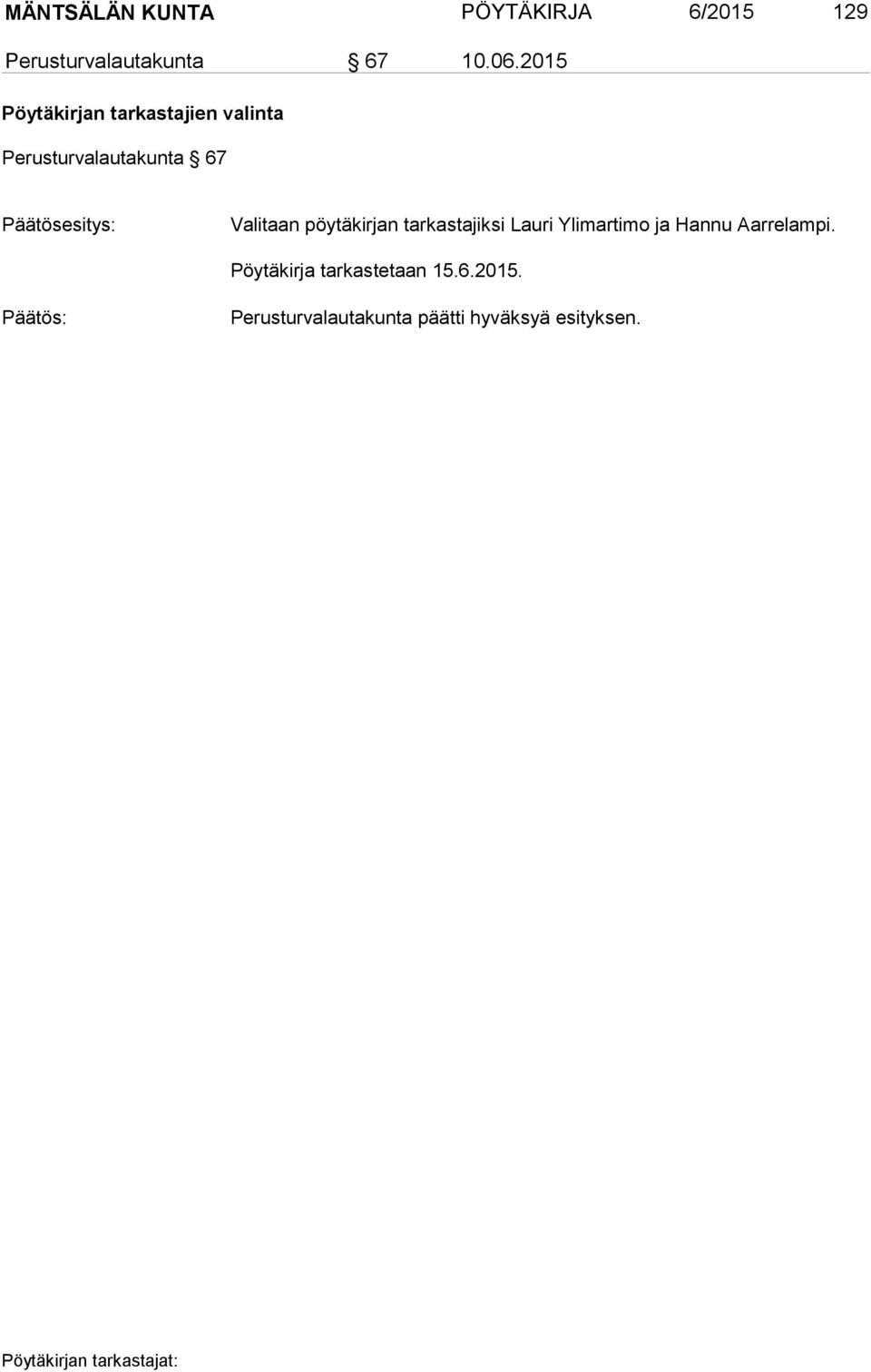 2015 Pöytäkirjan tarkastajien valinta Perusturvalautakunta 67
