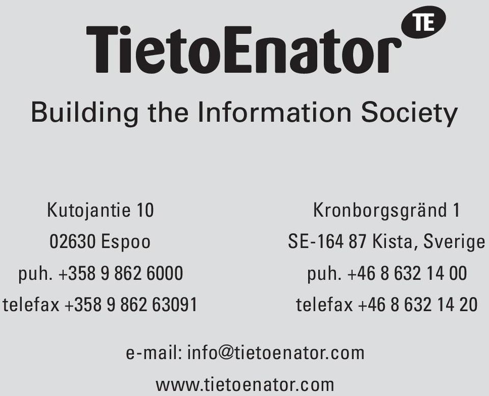 Kronborgsgränd 1 SE-164 87 Kista, Sverige puh.