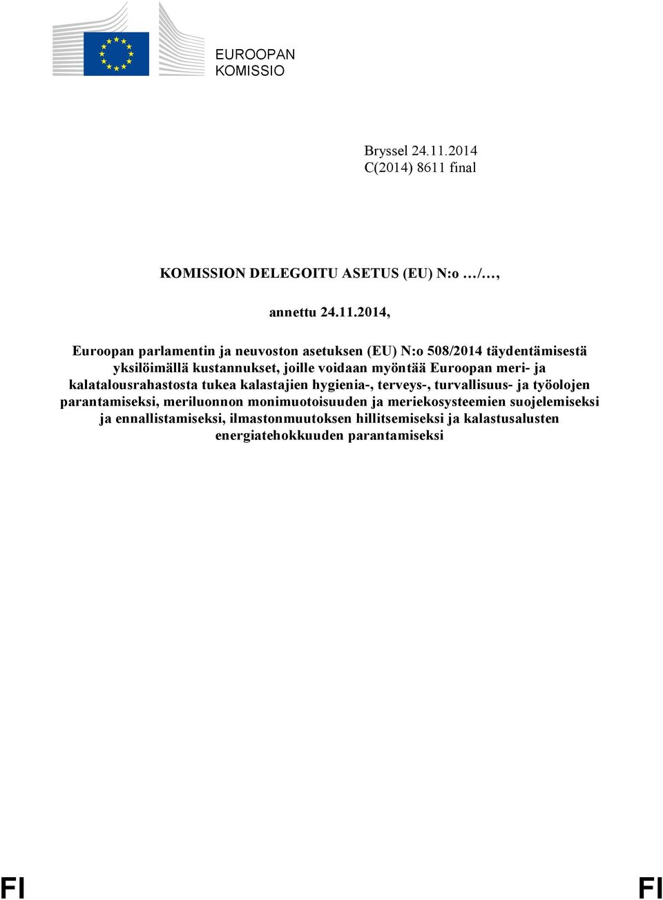 final KOMISSION DELEGOITU ASETUS (EU) N:o /, annettu 24.11.