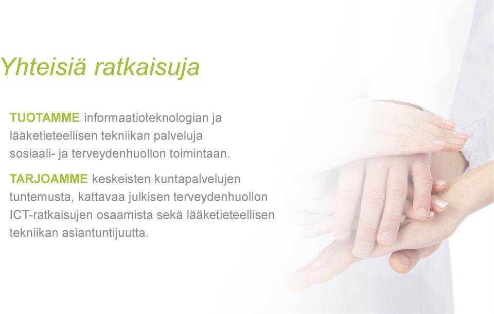 sosiaali- ja terveydenhuollon toimintaan.