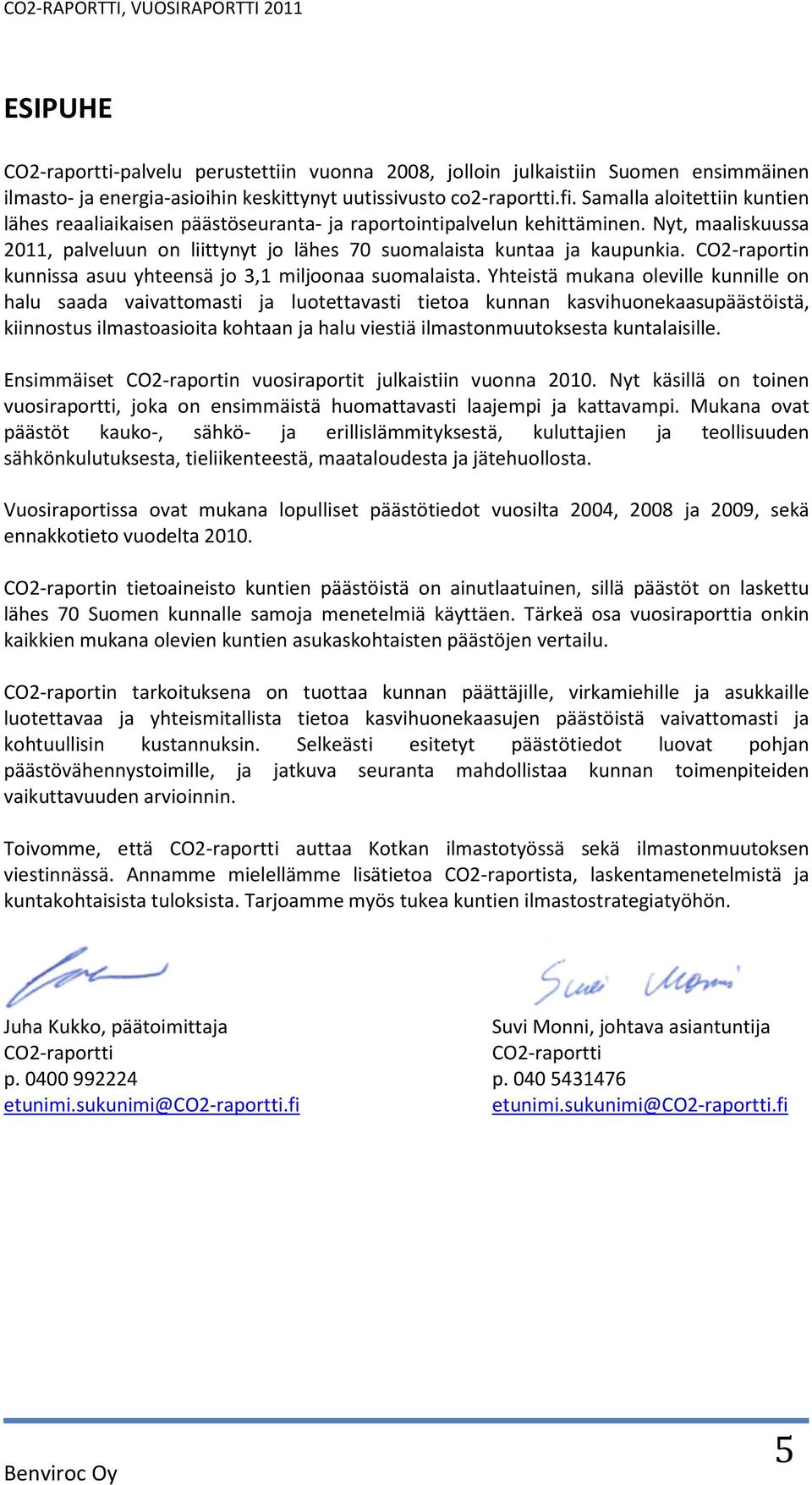 CO2-raportin kunnissa asuu yhteensä jo 3,1 miljoonaa suomalaista.