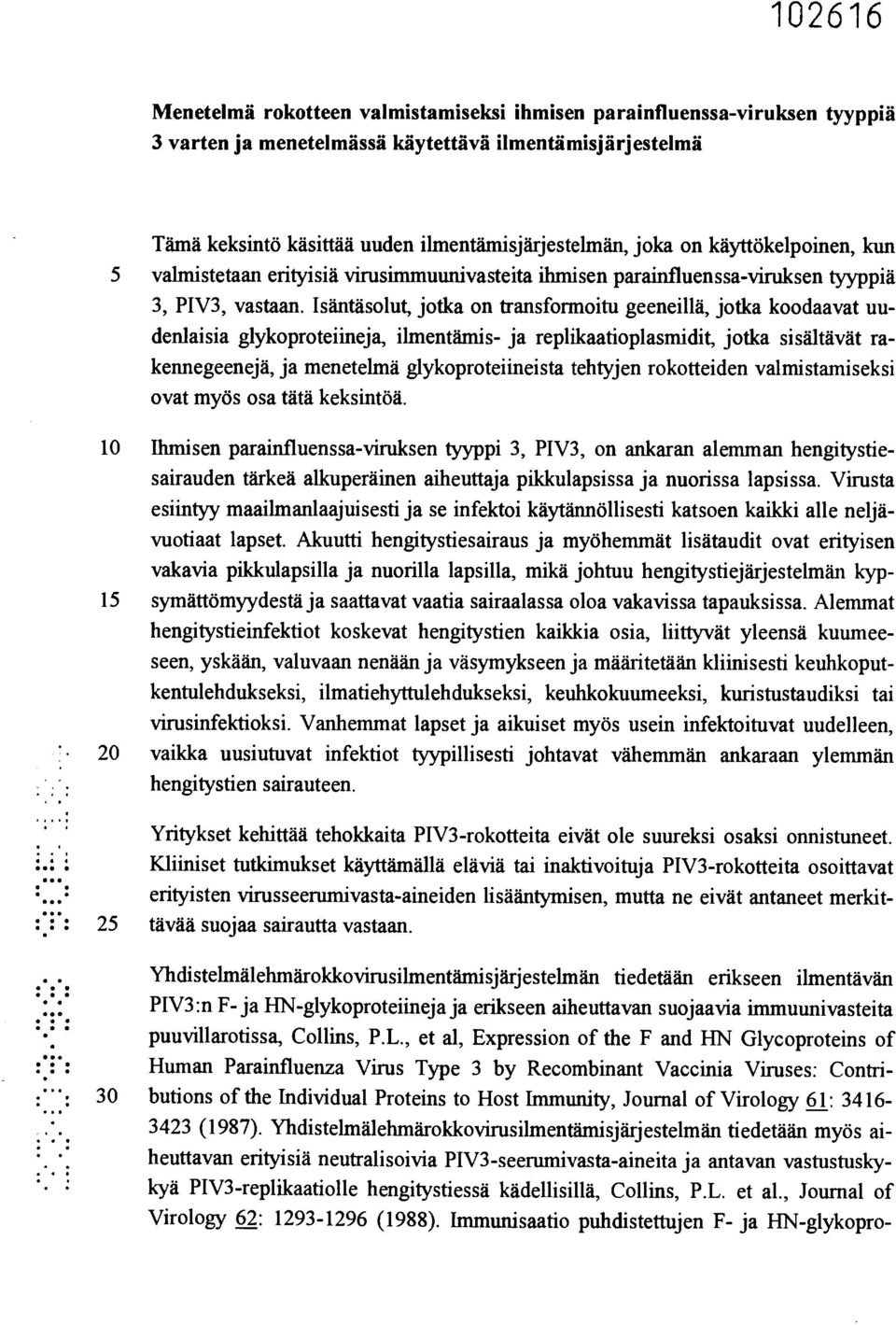 Isäntäsolut, jotka on transformoitu geeneillä, jotka koodaavat uudenlaisia glykoproteiineja, ilmentämis- ja replikaatioplasmidit, jotka sisältävät rakennegeenejä, ja menetelmä glykoproteiineista