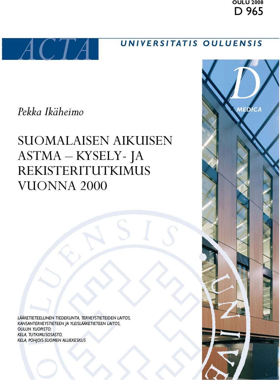 LÄÄKETIETEELLINEN TIEDEKUNTA, TERVEYSTIETEIDEN LAITOS, KANSANTERVEYSTIETEEN