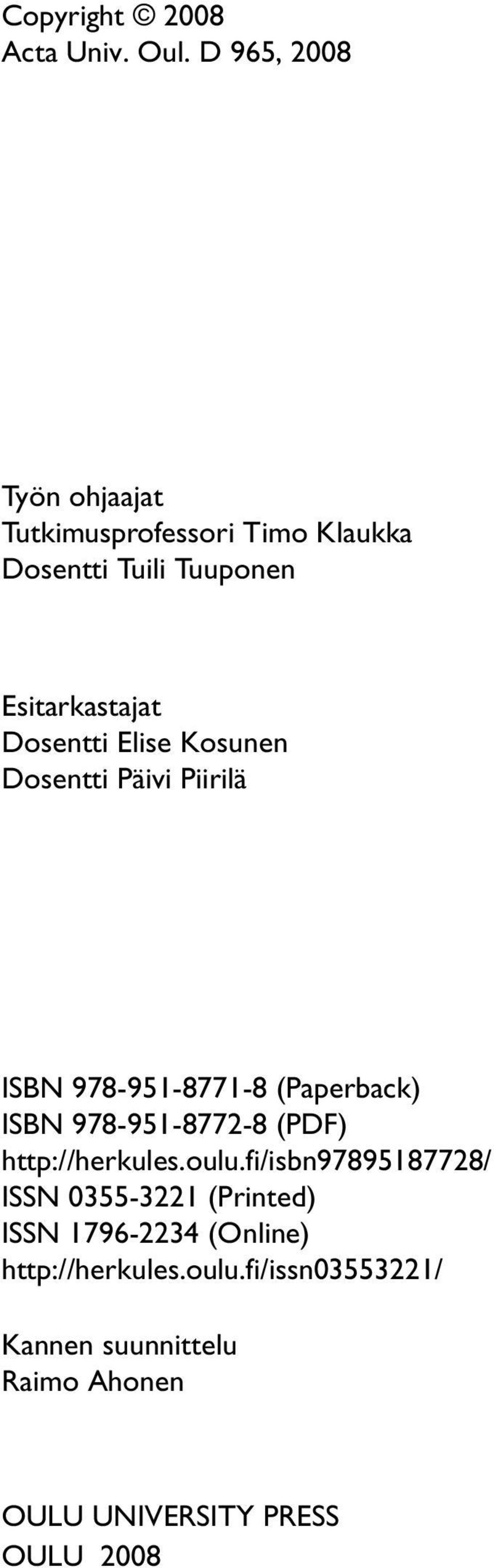 Elise Kosunen Dosentti Päivi Piirilä ISBN 978-951-8771-8 (Paperback) ISBN 978-951-8772-8 (PDF)