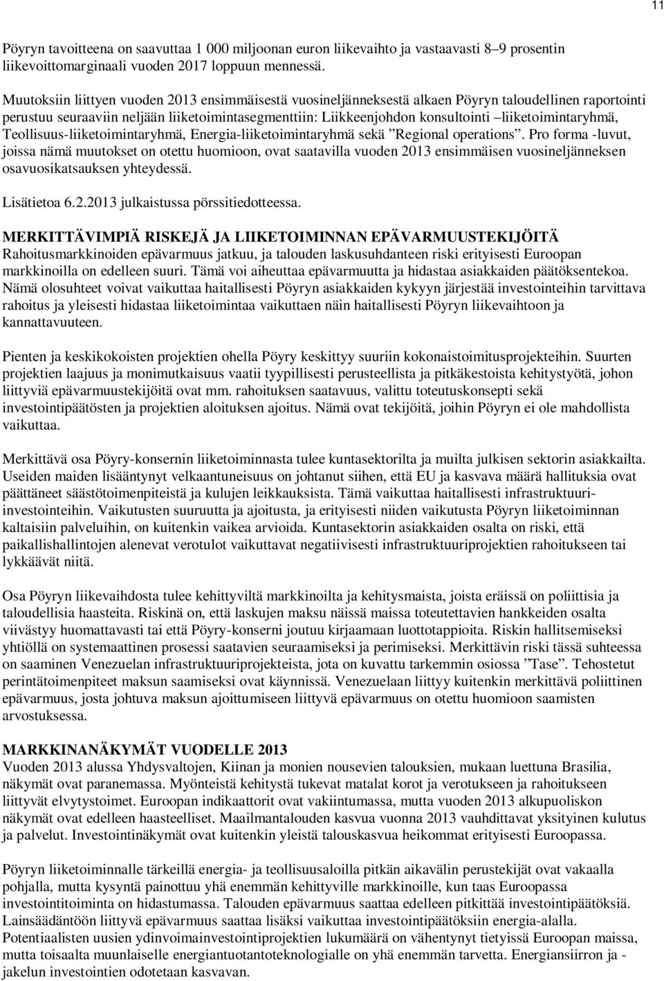 liiketoimintaryhmä, Teollisuus-liiketoimintaryhmä, Energia-liiketoimintaryhmä sekä Regional operations.