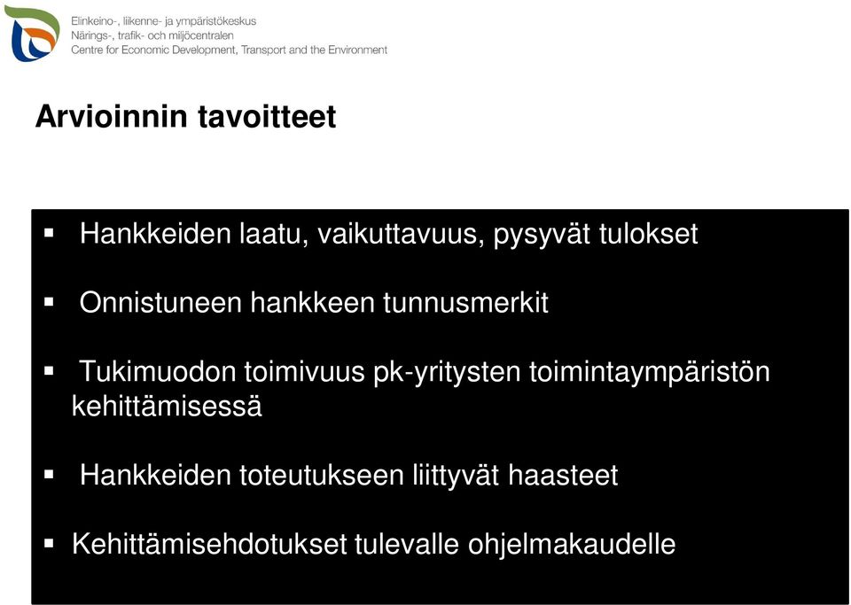 pk-yritysten toimintaympäristön kehittämisessä Hankkeiden