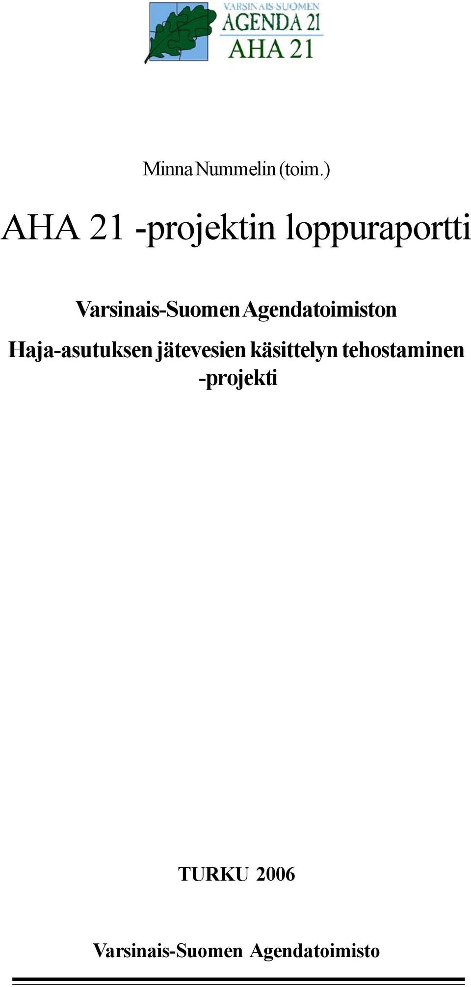 Varsinais-Suomen Agendatoimiston Haja-asutuksen