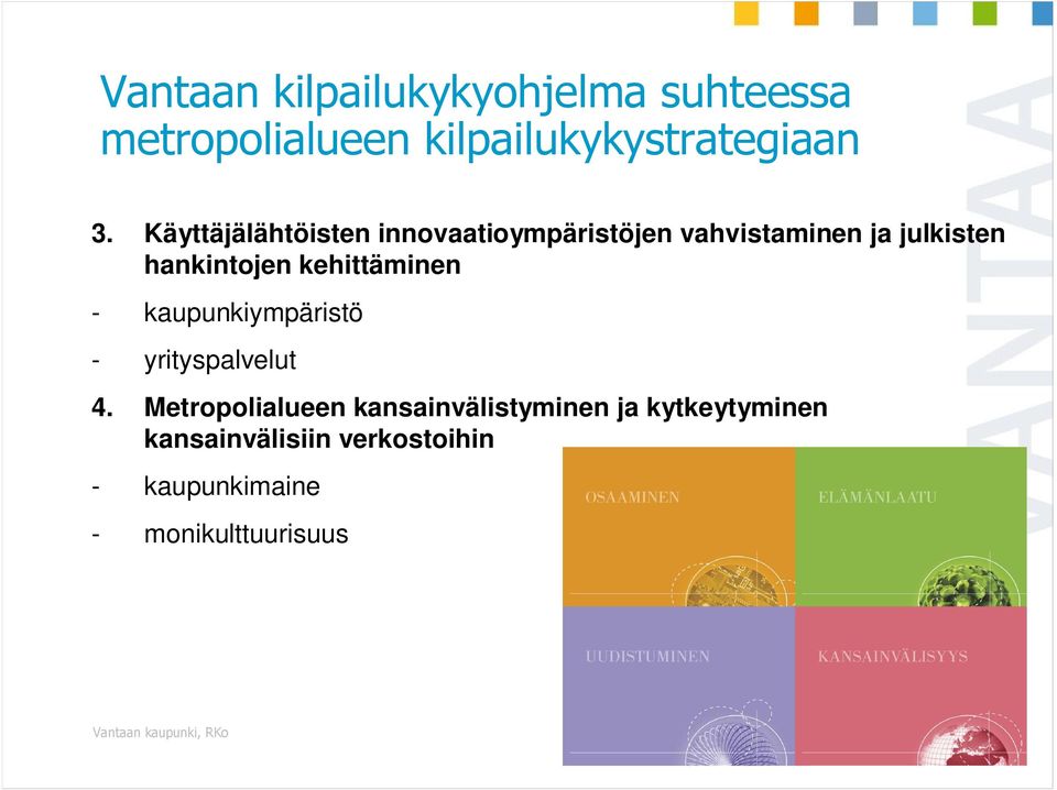 kehittäminen - kaupunkiympäristö - yrityspalvelut 4.