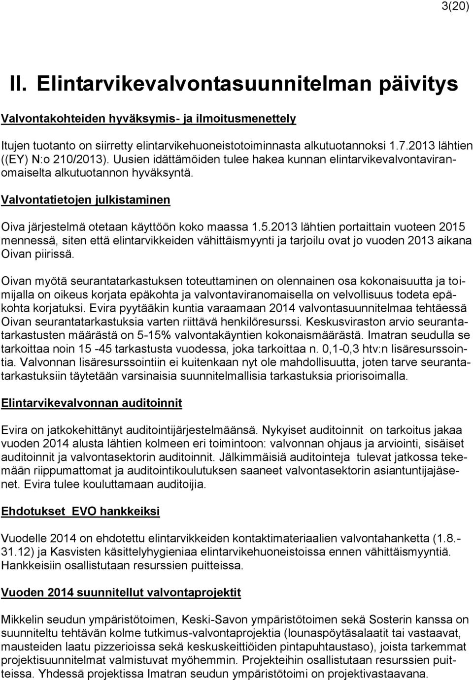 Valvontatietojen julkistaminen Oiva järjestelmä otetaan käyttöön koko maassa 1.5.