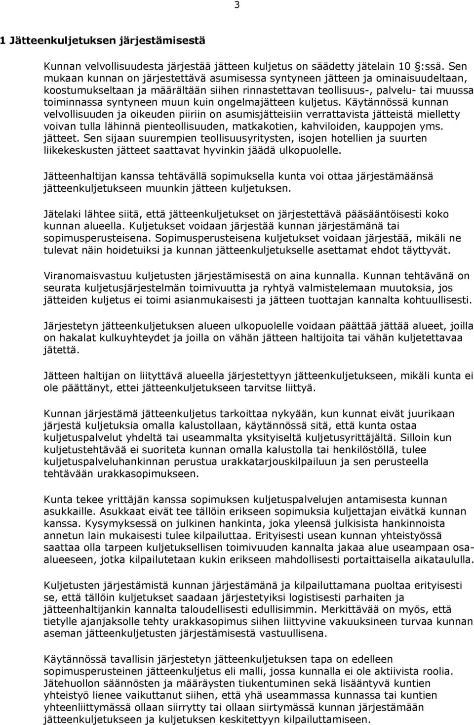 kuin ongelmajätteen kuljetus.