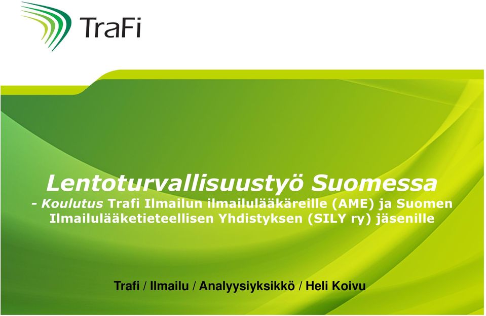 ilmailulääkäreille (AME) ja Suomen