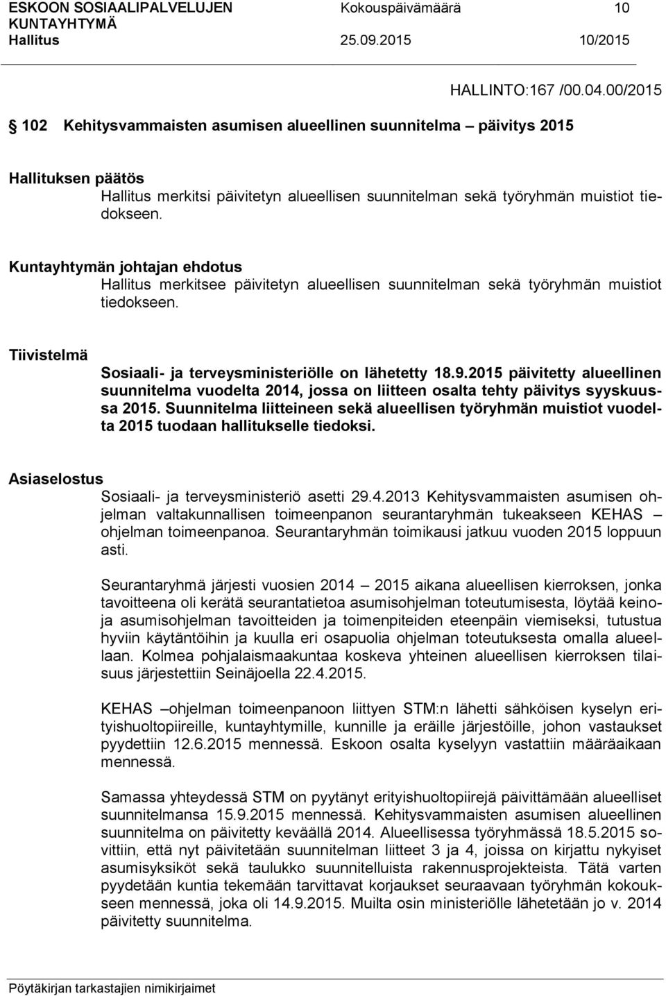 2015 päivitetty alueellinen suunnitelma vuodelta 2014, jossa on liitteen osalta tehty päivitys syyskuussa 2015.