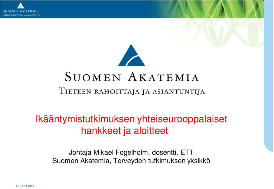 aloitteet Johtaja Mikael Fogelholm,