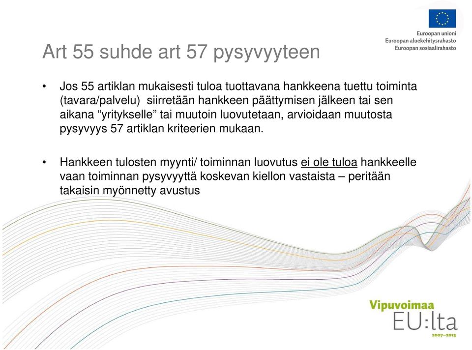 luovutetaan, arvioidaan muutosta pysyvyys 57 artiklan kriteerien mukaan.