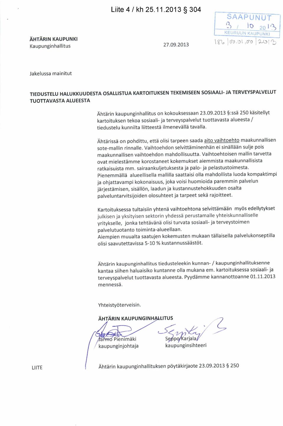 2013 $:ssii 250 kasitellyt kartoituksen tekoa sosiaali- ja terveyspalvelut tuottavasta alueesta / tiedustelu kunnilta liitteeste ilmenevella tavalla.
