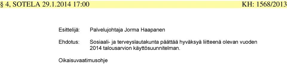 Palvelujohtaja Jorma Haapanen Sosiaali- ja