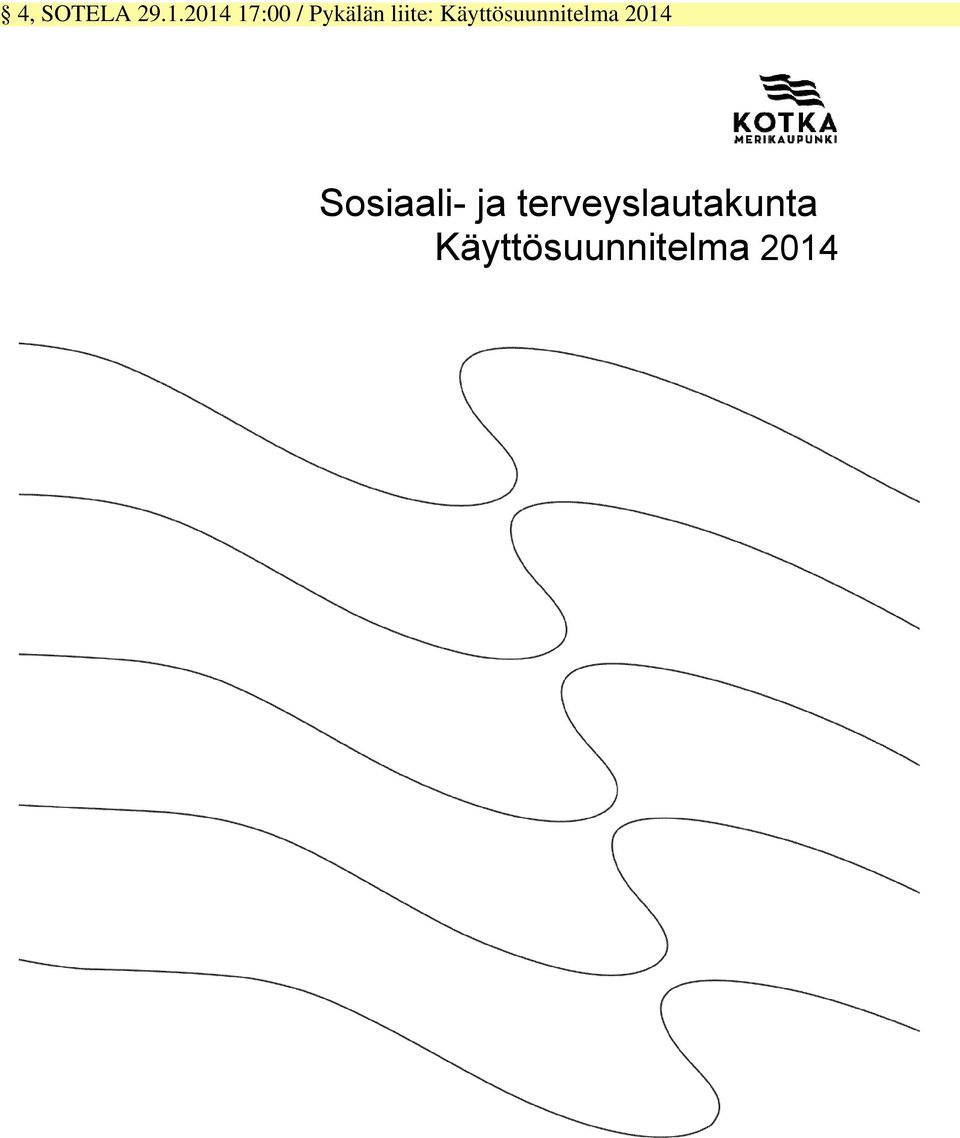 Käyttösuunnitelma 2014