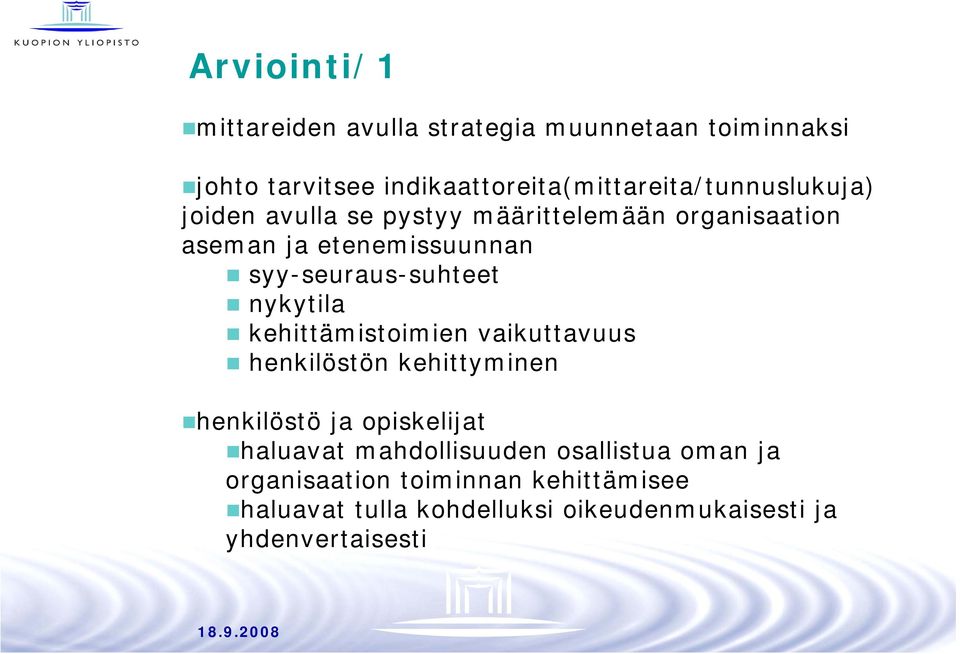 etenemissuunnan syy-seuraus-suhteet nykytila kehittämistoimien vaikuttavuus henkilöstön kehittyminen henkilöstö