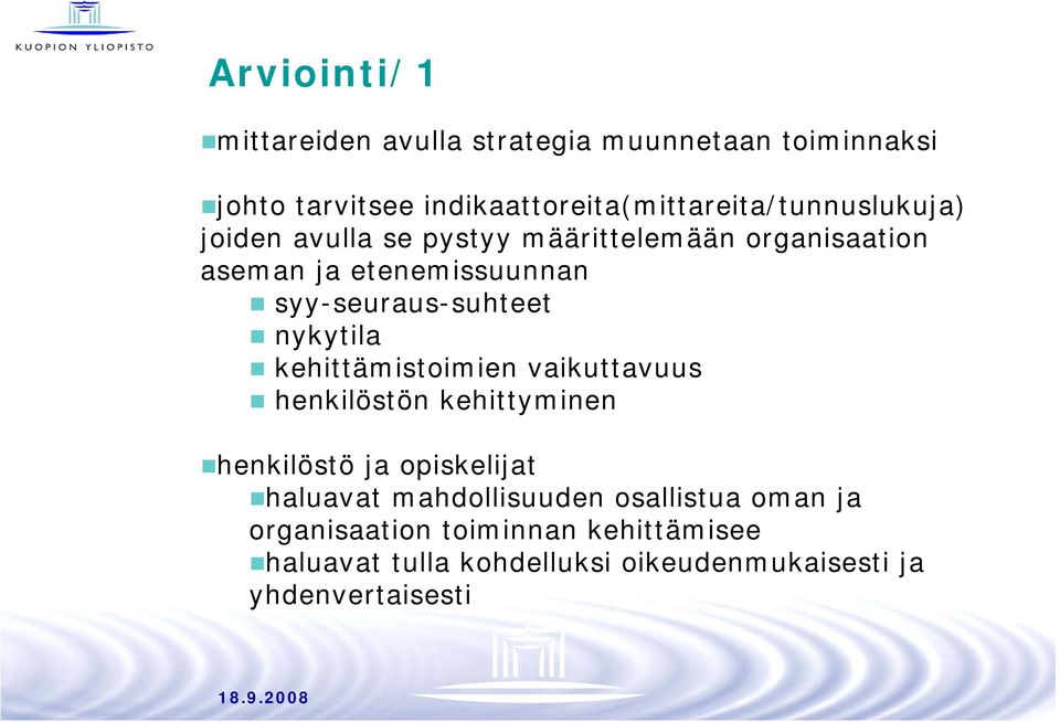 etenemissuunnan syy-seuraus-suhteet nykytila kehittämistoimien vaikuttavuus henkilöstön kehittyminen henkilöstö