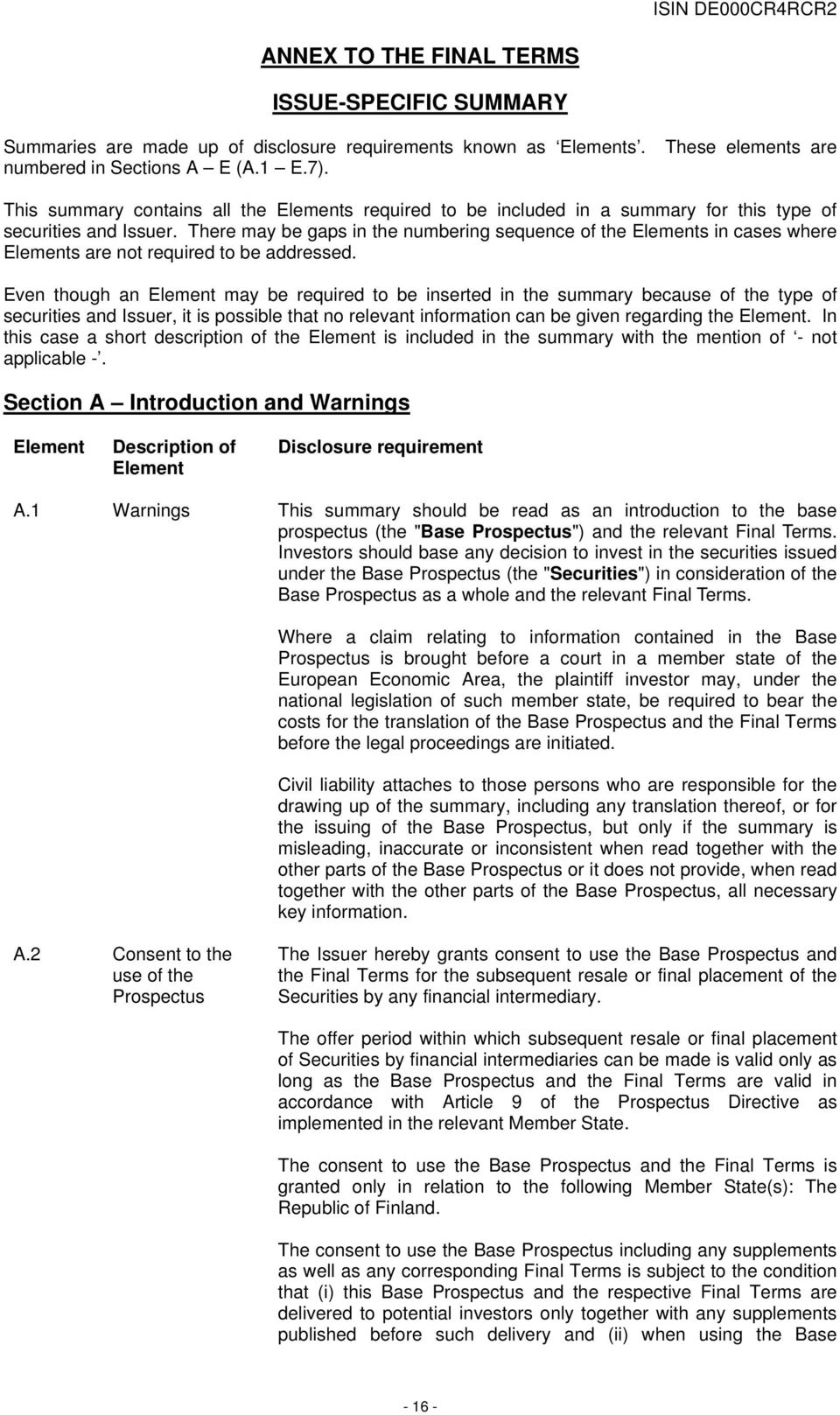 There may be gaps in the numbering sequence of the Elements in cases where Elements are not required to be addressed.