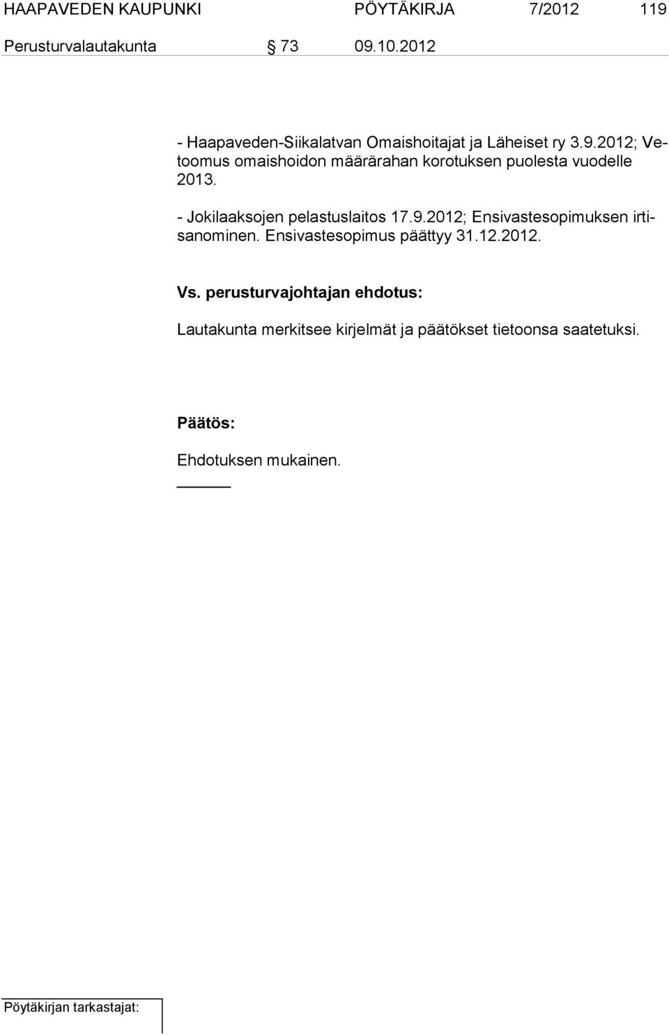 2012; Vetoomus omaishoidon määrärahan korotuksen puolesta vuodelle 2013. - Jokilaaksojen pelastuslaitos 17.