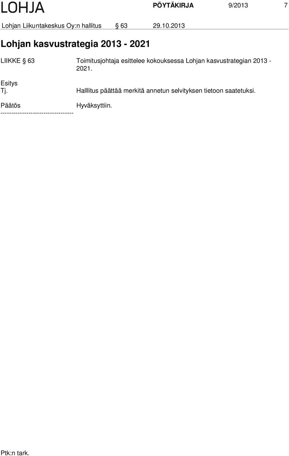 kokouksessa Lohjan kasvustrategian 2013-2021. Tj.