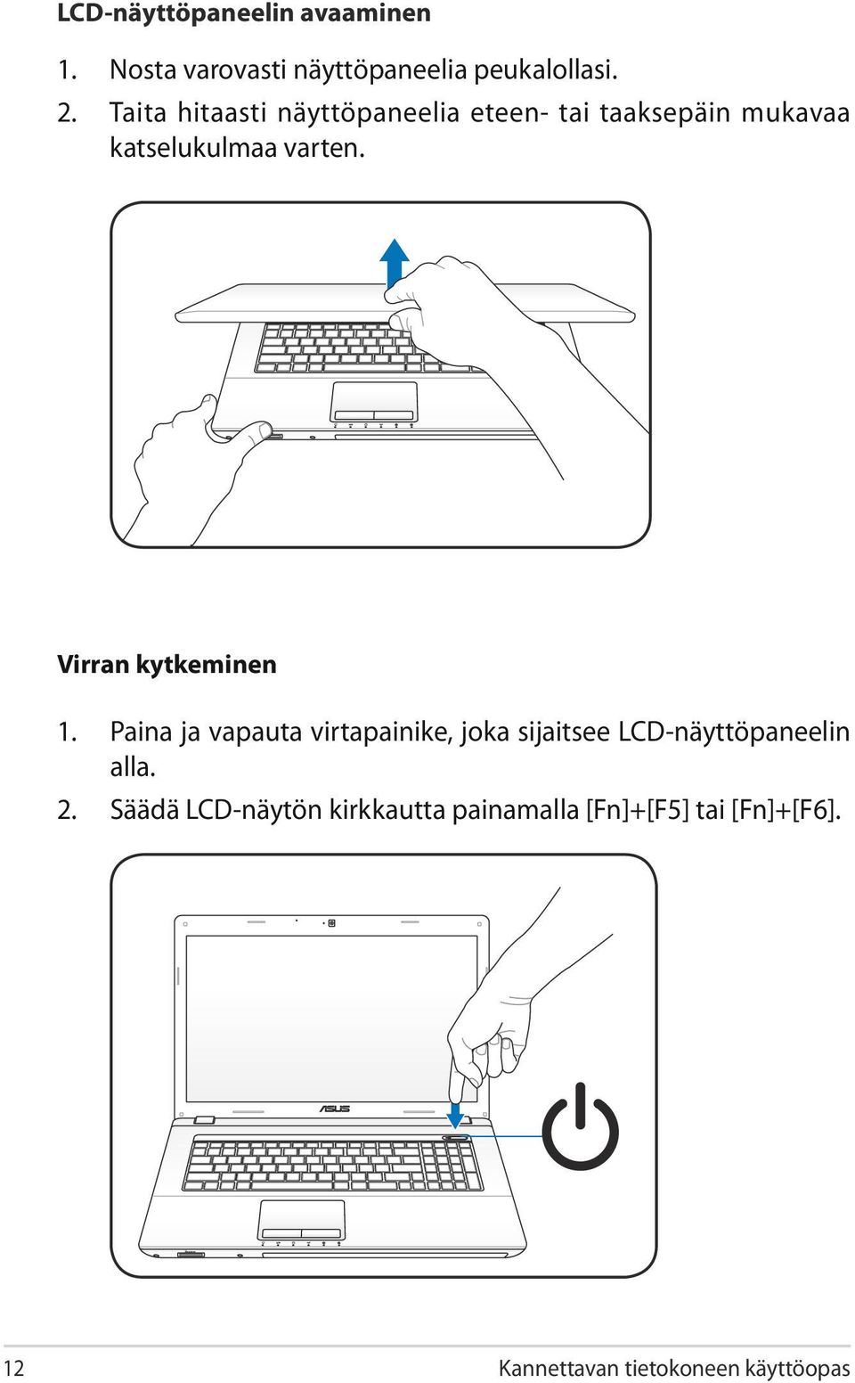 Virran kytkeminen 1.