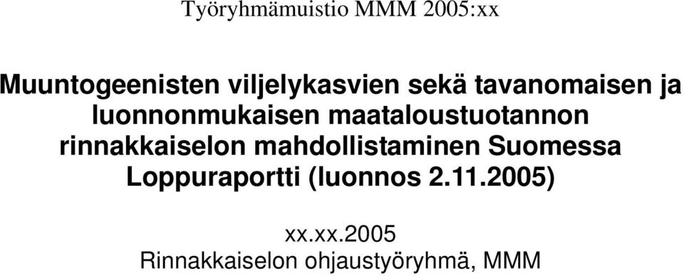 rinnakkaiselon mahdollistaminen Suomessa Loppuraportti