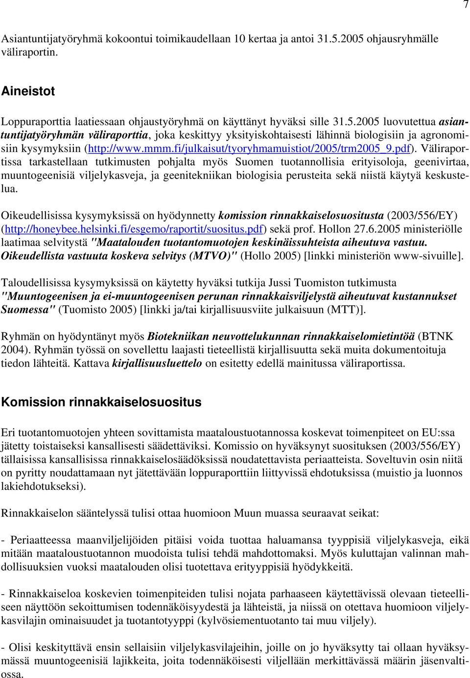 mmm.fi/julkaisut/tyoryhmamuistiot/2005/trm2005_9.pdf).
