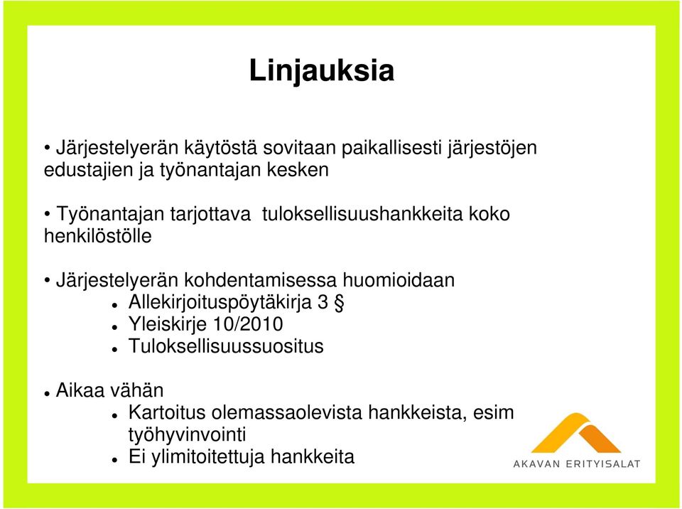 Järjestelyerän kohdentamisessa huomioidaan Allekirjoituspöytäkirja 3 Yleiskirje 10/2010