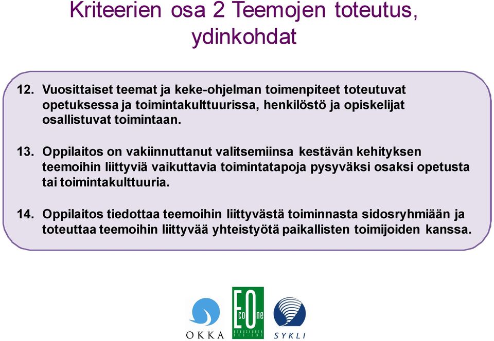 osallistuvat toimintaan. 13.