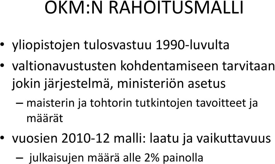 ministeriön asetus maisterin ja tohtorin tutkintojen tavoitteet ja