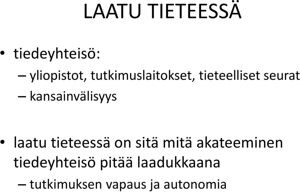 kansainvälisyys laatu tieteessä on sitä mitä