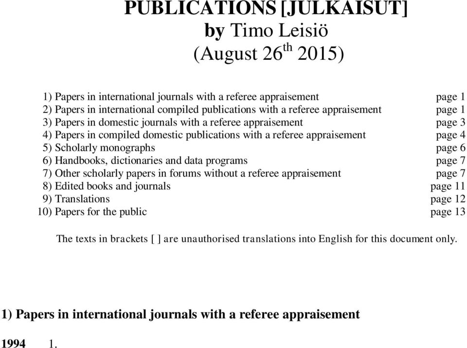 Handbooks, dictionaries and data programs page 7 7) Other scholarly papers in forums without a referee appraisement page 7 8) Edited books and journals page 11 9) Translations page 12 10) Papers for