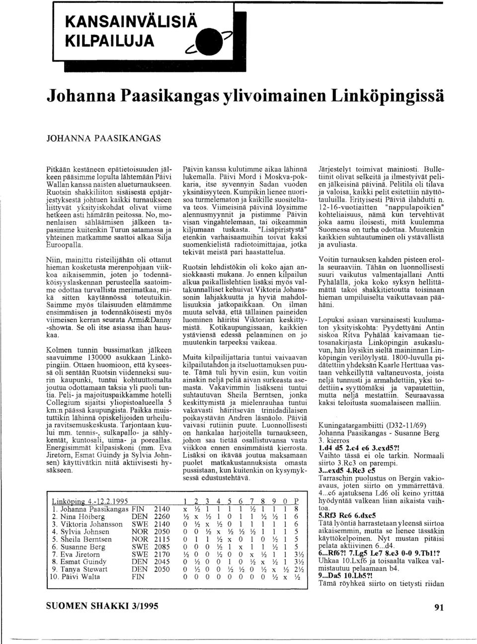 No, monenlaisen sähläämisen jälkeen tapasimme kuitenkin Turun satamassa ja yhteinen matkamme saattoi alkaa Silja Euroopalla.