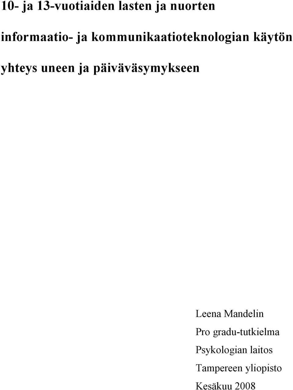 päiväväsymykseen Leena Mandelin Pro gradu-tutkielma