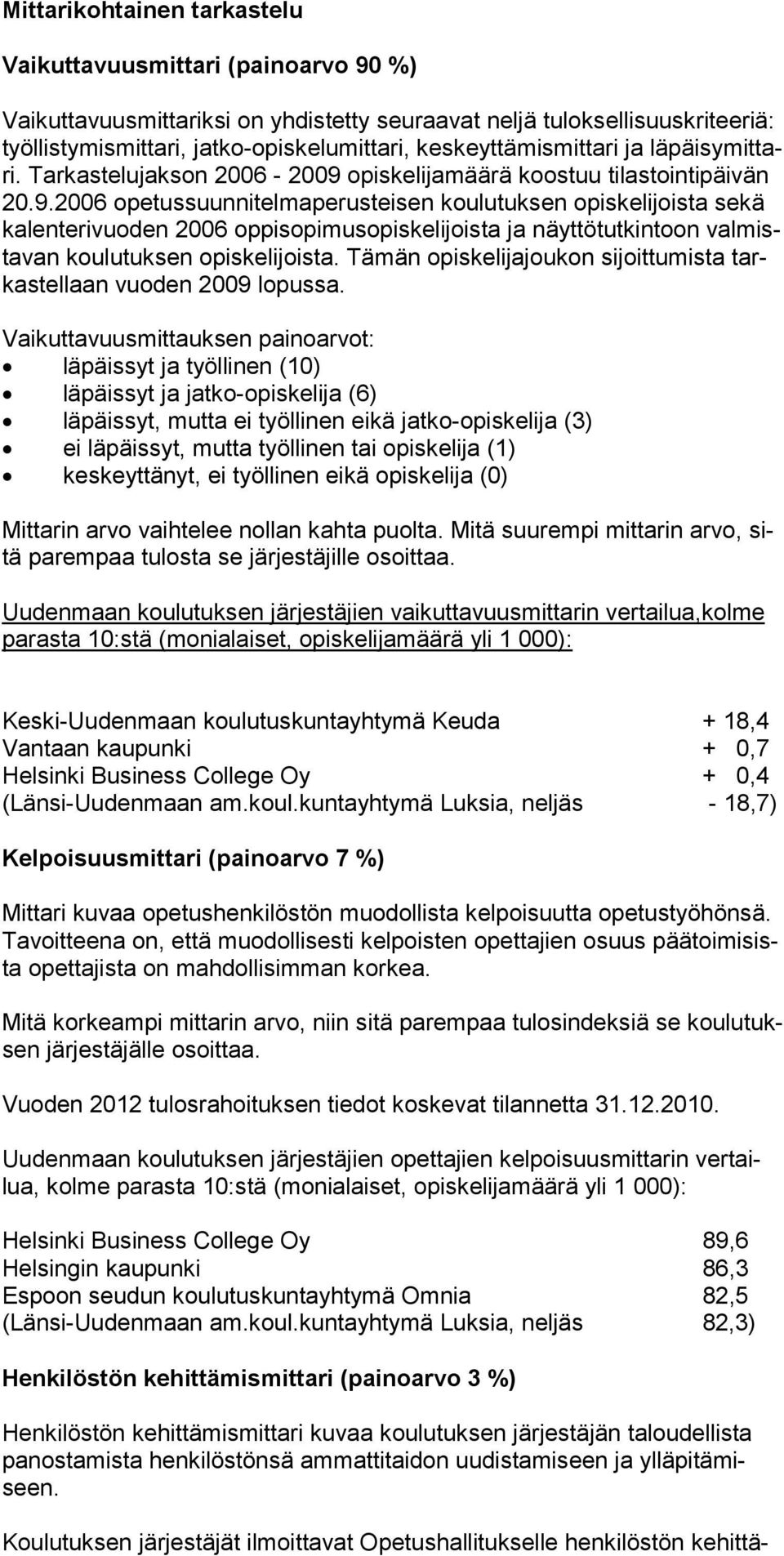 opiskelijamäärä koostuu tilas tointipäivän 20.9.