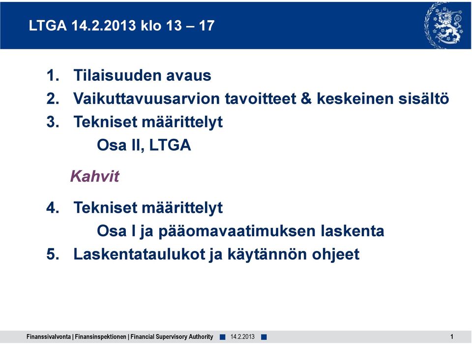 Tekniset määrittelyt Osa II, LTGA Kahvit 4.